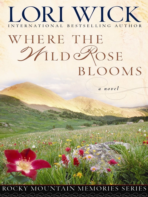 Title details for Where the Wild Rose Blooms by Lori Wick - Available